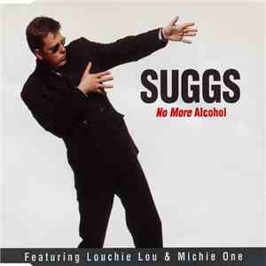 Suggs Featuring Louchie Lou & Michie One - No More Alcohol
