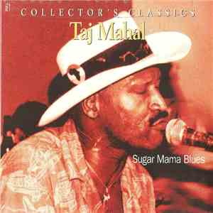 Taj Mahal - Sugar Mama Blues