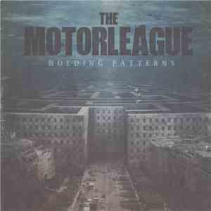 The Motorleague - Holding Patterns