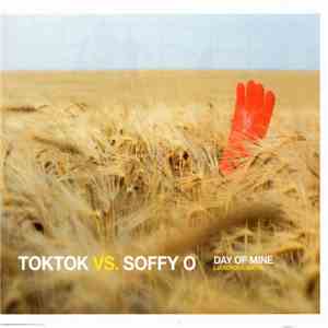 Toktok vs. Soffy O - Day Of Mine (Ludicrous Idiots)