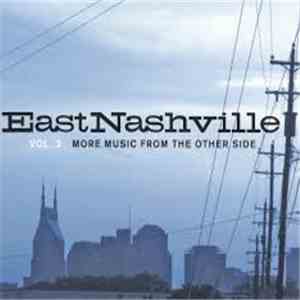 Various - East Nashville Vol. 3 More Music From The Other Side