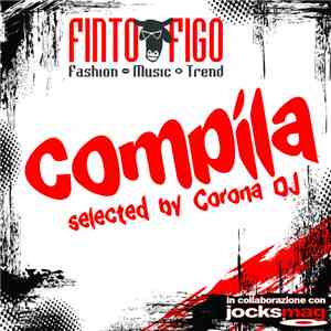 Various - Finto Figo Compila Selected By Corona DJ