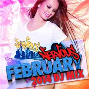 Various - Nervous February 2014 - DJ Mix