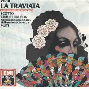 Verdi : Scotto • Kraus • Bruson • Ambrosian Opera Chorus • Philharmonia Orchestra • Muti - La Traviata Highlights / Extraits / Querschnitt