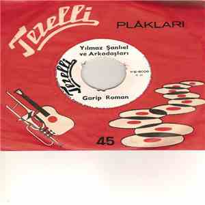 Yılmaz Şanlıel Ve Arkadaşları - Garip Roman / Çiftetelli