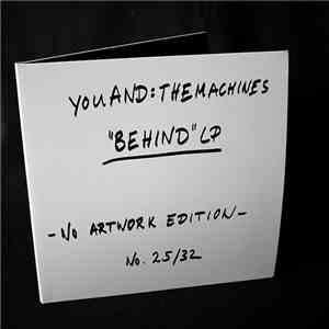 youAND:THEMACHINES - Behind