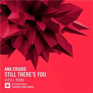 Ana Criado - Still There's You (A.R.D.I. Remix)