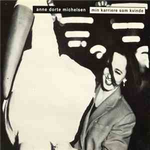 Anne Dorte Michelsen - Min Karriere Som Kvinde