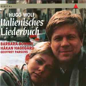 Barbara Bonney, Håkan Hagegård, Geoffrey Parsons, Wolf - Italienisches Liederbuch (Italian Songbook)
