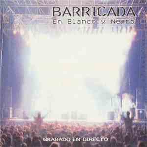 Barricada - En Blanco Y Negro