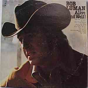 Bob Luman - Alive And Well!