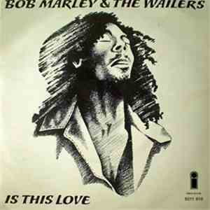 Bob Marley & The Wailers - Is This Love / Crisis