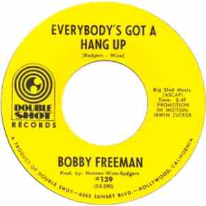 Bobby Freeman - Everybody's Got A Hang Up