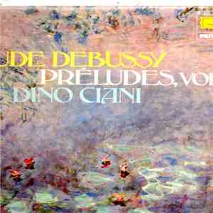 Claude Debussy, Dino Ciani - Preludes - Volume II