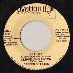 Cleveland Eaton And The Garden Of Eaton - Get Off