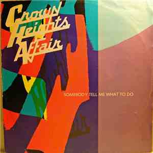 Crown Heights Affair - Somebody Tell Me What To Do / Heart Upside Down