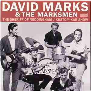 David Marks & The Marksmen - The Sheriff Of Noddingham / Kustom Kar Show