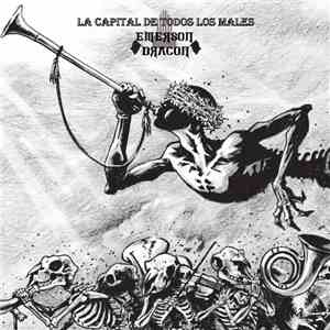 Emerson Dracon - La Capital De Todos Los Males