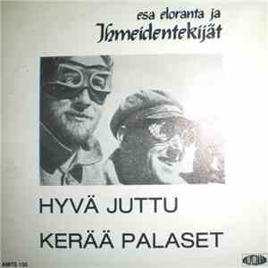 Esa Eloranta Ja Ihmeidentekijät - Hyvä Juttu / Kerää Palaset