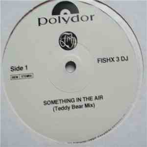 Fish - Something In The Air
