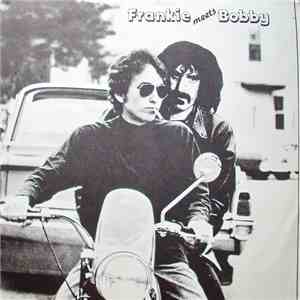 Frank Zappa, Bob Dylan - Frankie Meets Bobby