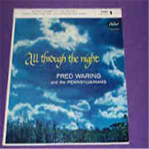 Fred Waring And The Pennsylvanians - All Through The Night . Part 1