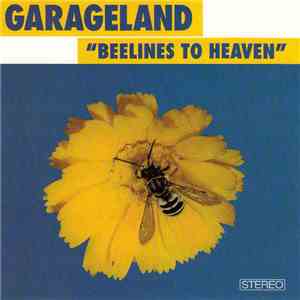 Garageland - Beelines To Heaven