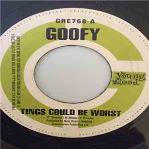 Goofy - Tings Could Be Worst / Lonely