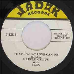 Harold Celius w / Flex - That's What Love Can Do / Don't Ever Break My Heart