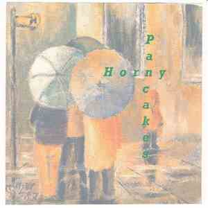 Horny Pancakes - Horny Pancakes