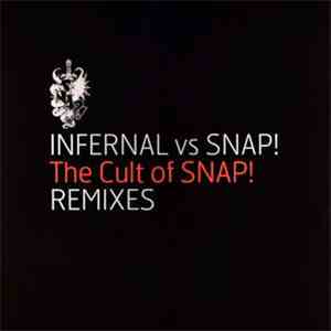 Infernal vs. Snap! - The Cult Of SNAP! (Remixes)