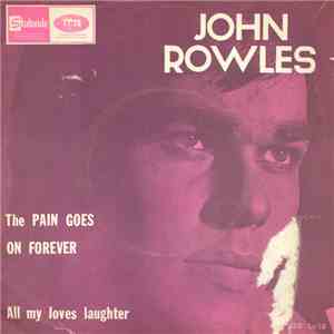 John Rowles - The Pain Goes On Forever