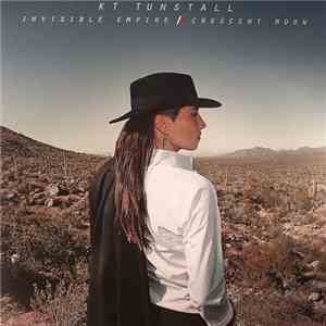 KT Tunstall - Invisible Empire // Crescent Moon
