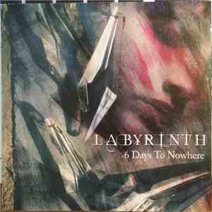 Labyrinth  - 6 Days To Nowhere