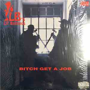 LB's - Bitch Get A Job