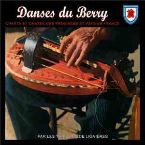 Les Thiaulins De Lignières - Danses Du Berry