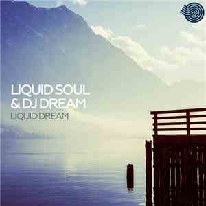 Liquid Soul  & DJ Dream  - Liquid Dream