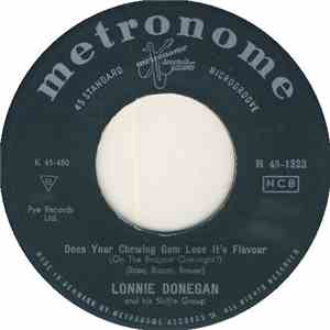 Lonnie Donegan And His Skiffle Group - Does Your Chewing Gum Lose Its Flavor (On The Bedpost Over Night?)