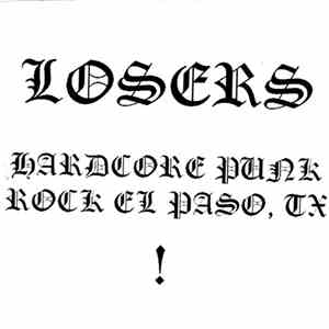 Losers - Hardcore Punk Rock El Paso, TX!