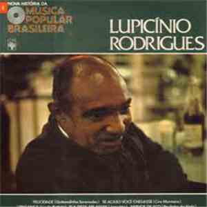 Lupicinio Rodrigues - Nova História Da Música Popular Brasileira - Lupicinio Rodrigues