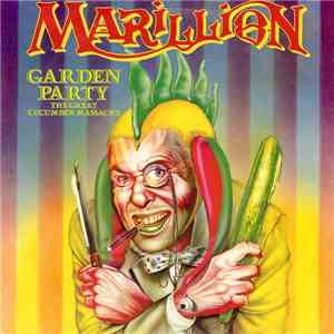 Marillion - Garden Party (The Great Cucumber Massacre)
