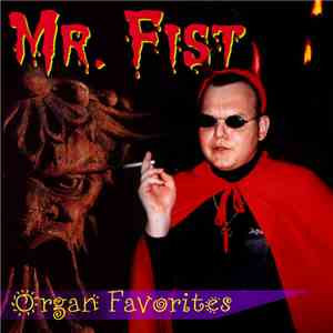 Mr. Fist - Organ Favorites