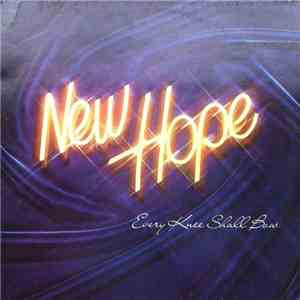 New Hope - Every Knee Shall Bow