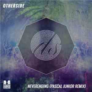 Otherside  - Neverending (Pascal Junior Remix)