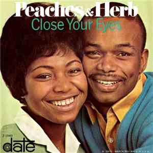 Peaches And Herb - Close Your Eyes / I Will Watch Over You