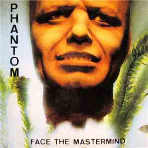 Phantom - Face The Mastermind