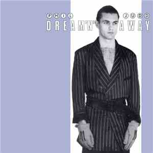 Phil Judd - Dream'n'Away