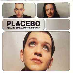 Placebo - Feeling Like A Motherfucker