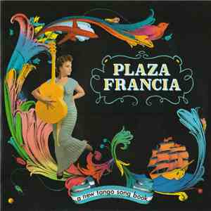 Plaza Francia - A New Tango Song Book