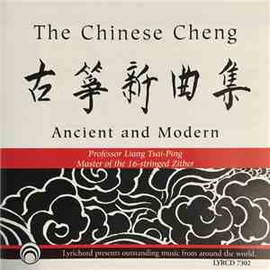 Professor Liang Tsai-Ping - The Chinese Cheng, Ancient And Modern